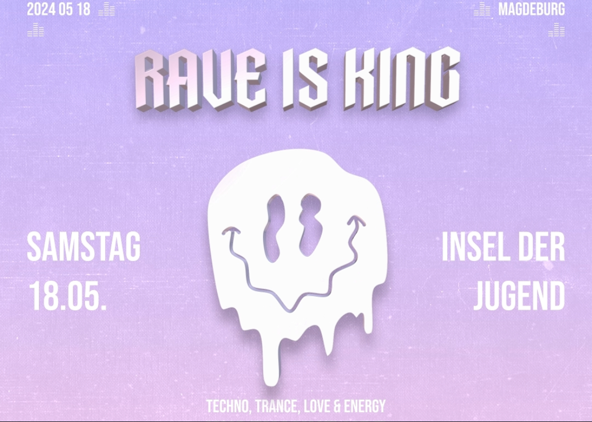 Rave is King