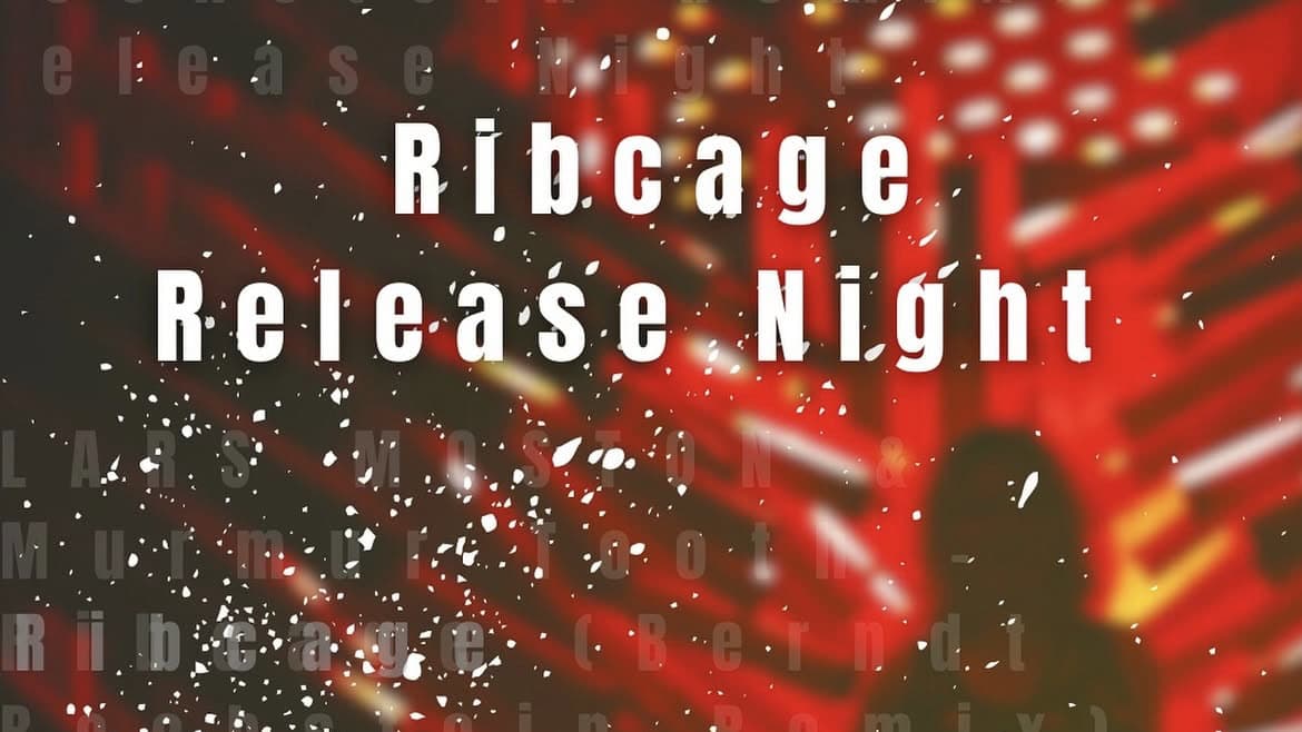 Ribcage Release night