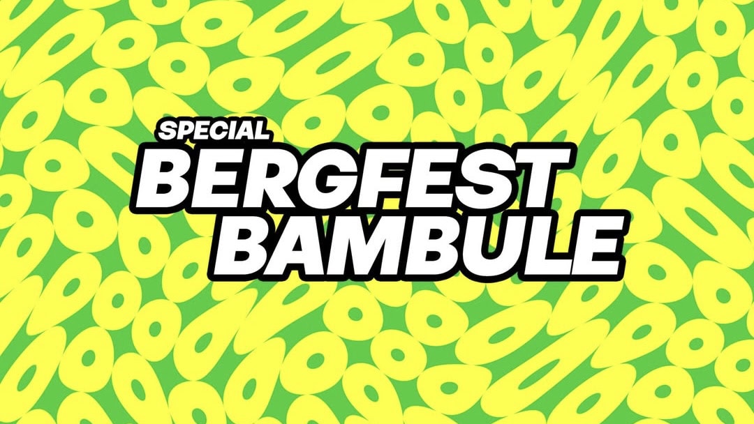 Special Bergfest Bambule
